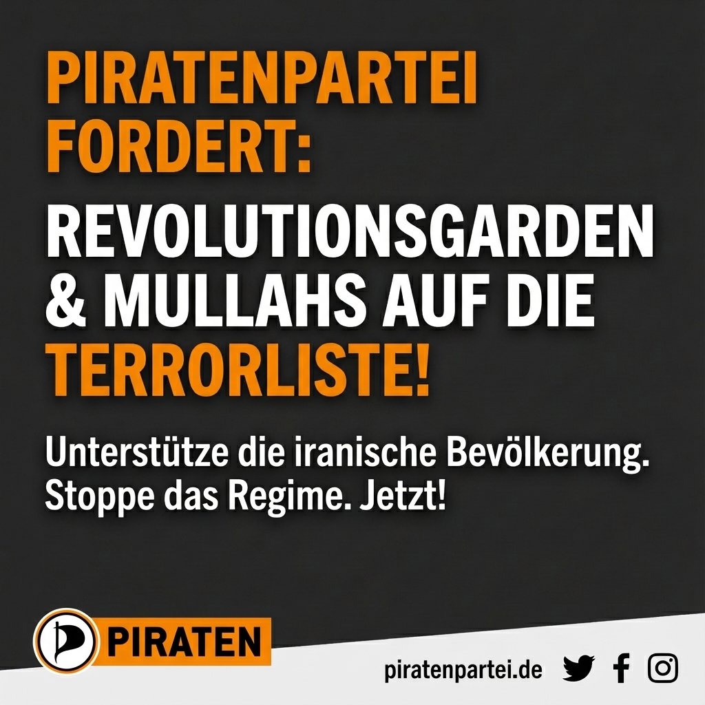 Piratenpartei fordert Revolutionsgarden & Mullahs auf die Terrorliste